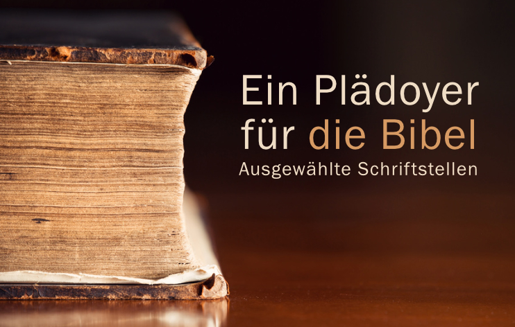 Ein Plädoyer für die Bibel*
